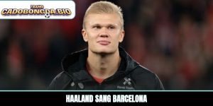 Haaland sang Barcelona
