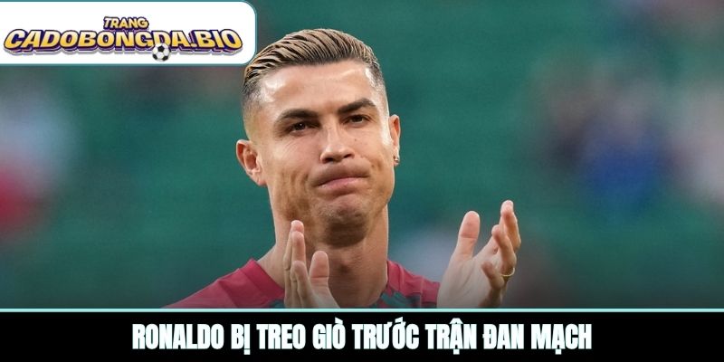 Ronaldo bị treo giò trước trận Đan Mạch